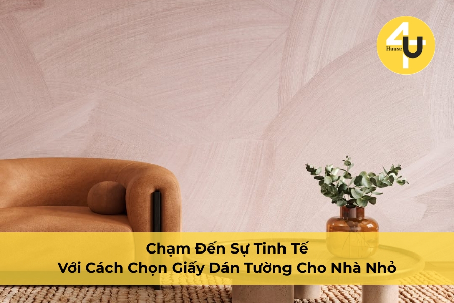cham-den-su-tinh-te-voi-cach-chon-giay-dan-tuong-cho-nha-nho-01